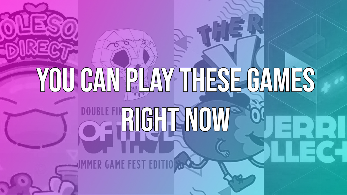 Not-E3 Indie Games You Can Try TODAY